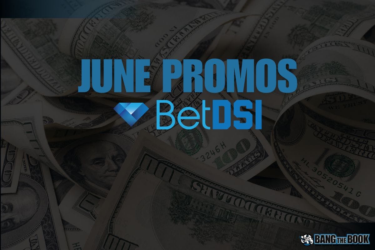 BetDSI June 2024 Promotions